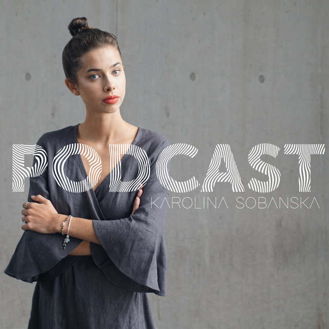 Karolina Sobańska podcast spotify