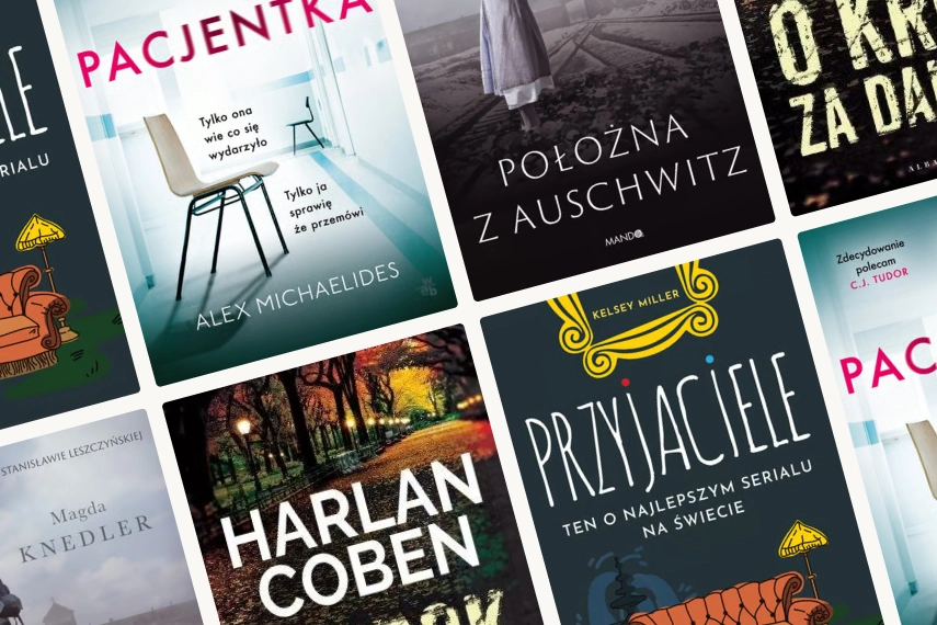 Lista czytelnicza #1 (m.in. Przyjaciele i Położna z Auschwitz)