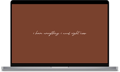 i have everything i need right now